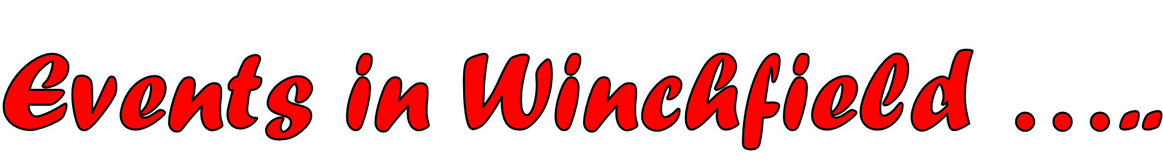 Events in Winchfield …..